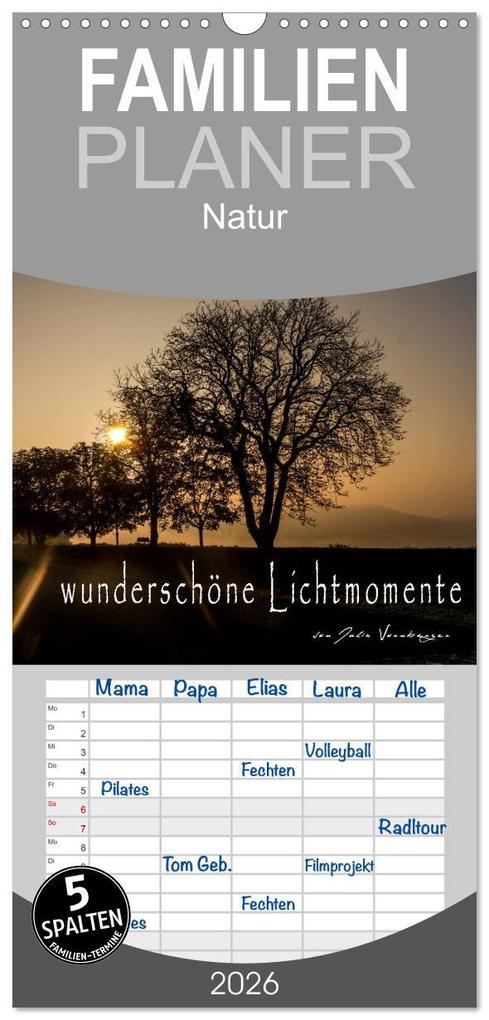 Familienplaner 2026 - wunderschöne Lichtmomente mit 5 Spalten (Wandkalender 21 x 45 cm) CALVENDO