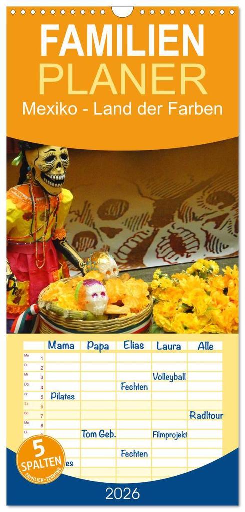 Familienplaner 2026 - Mexiko - Land der Farben mit 5 Spalten (Wandkalender 21 x 45 cm) CALVENDO