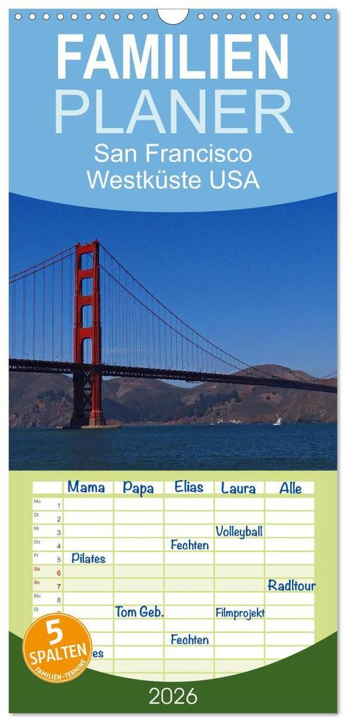 Familienplaner 2026 - San Francisco Westküste USA mit 5 Spalten (Wandkalender 21 x 45 cm) CALVENDO