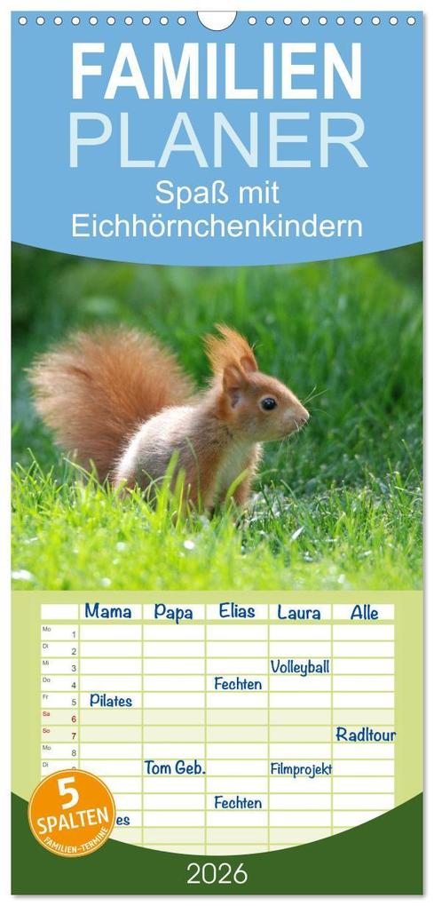 Familienplaner 2026 - Spaß mit Eichhörnchen-Kindern mit 5 Spalten (Wandkalender 21 x 45 cm) CALVENDO