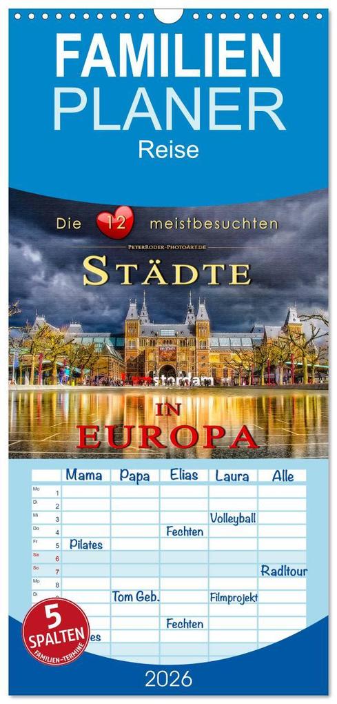Familienplaner 2026 - Die 12 meistbesuchten Städte in Europa mit 5 Spalten (Wandkalender 21 x 45 cm) CALVENDO