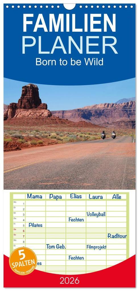 Familienplaner 2026 - Born to be Wild - Mit der Harley durch den Südwesten der USA mit 5 Spalten (Wandkalender 21 x 45 cm) CALVENDO