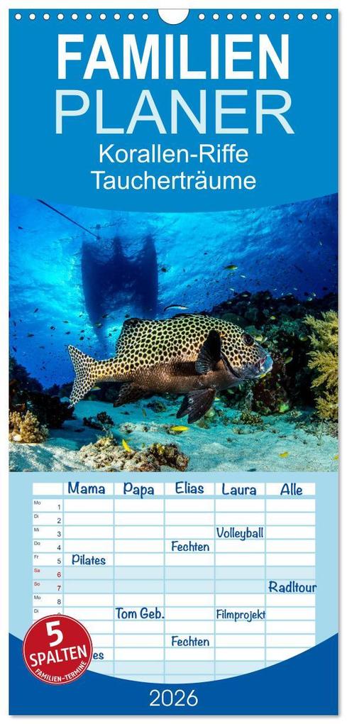 Familienplaner 2026 - Korallen-Riffe Taucherträume mit 5 Spalten (Wandkalender 21 x 45 cm) CALVENDO