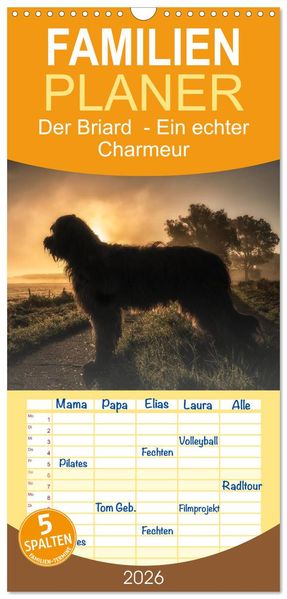 Familienplaner 2026 - Der Briard - Ein echter Charmeur mit 5 Spalten (Wandkalender 21 x 45 cm) CALVENDO