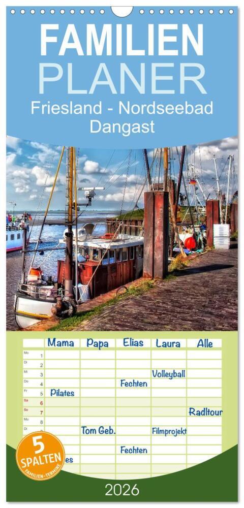 Familienplaner 2026 - Friesland - Nordseebad Dangast mit 5 Spalten (Wandkalender 21 x 45 cm) CALVENDO