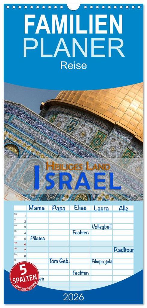 Familienplaner 2026 - Israel - Heiliges Land mit 5 Spalten (Wandkalender 21 x 45 cm) CALVENDO