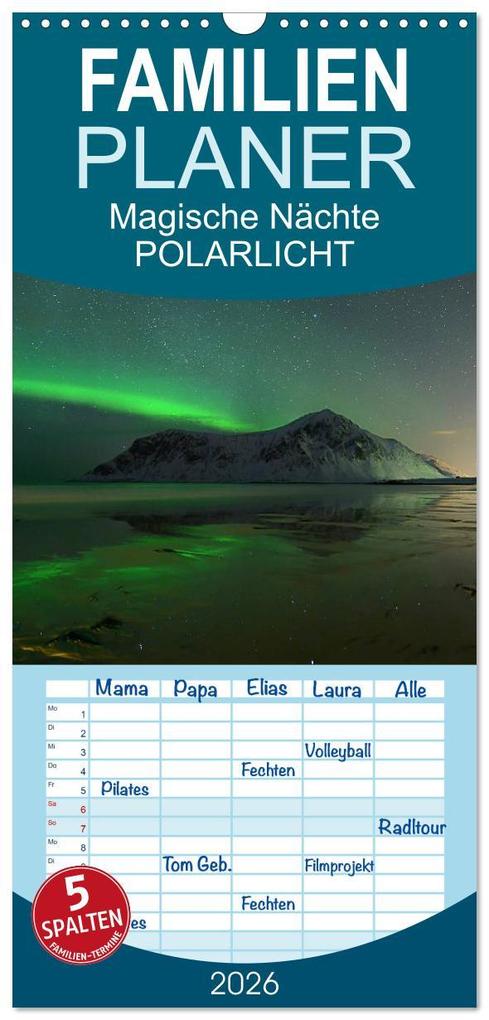 Familienplaner 2026 - Magische Nächte - POLARLICHT mit 5 Spalten (Wandkalender 21 x 45 cm) CALVENDO