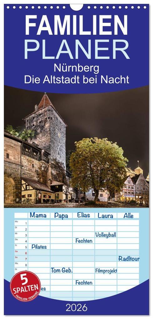 Familienplaner 2026 - Nürnberg - Die Altstadt bei Nacht mit 5 Spalten (Wandkalender 21 x 45 cm) CALVENDO