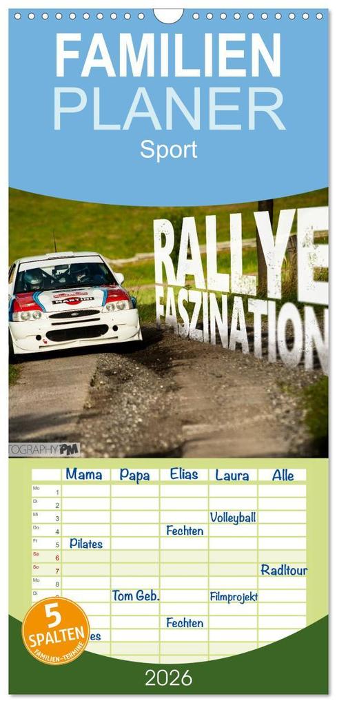 Familienplaner 2026 - Rallye Faszination 2026 mit 5 Spalten (Wandkalender 21 x 45 cm) CALVENDO