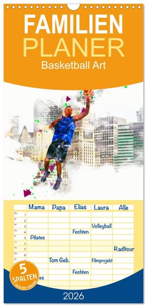 Familienplaner 2026 - Basketball Art mit 5 Spalten (Wandkalender 21 x 45 cm) CALVENDO