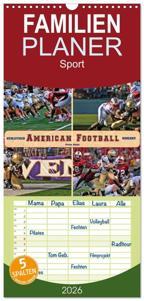 Familienplaner 2026 - American Football - athletisch und riskant mit 5 Spalten (Wandkalender 21 x 45 cm) CALVENDO