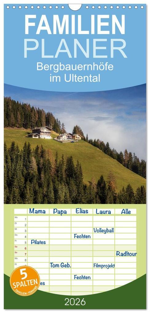 Familienplaner 2026 - Bergbauernhöfe im Ultental mit 5 Spalten (Wandkalender 21 x 45 cm) CALVENDO