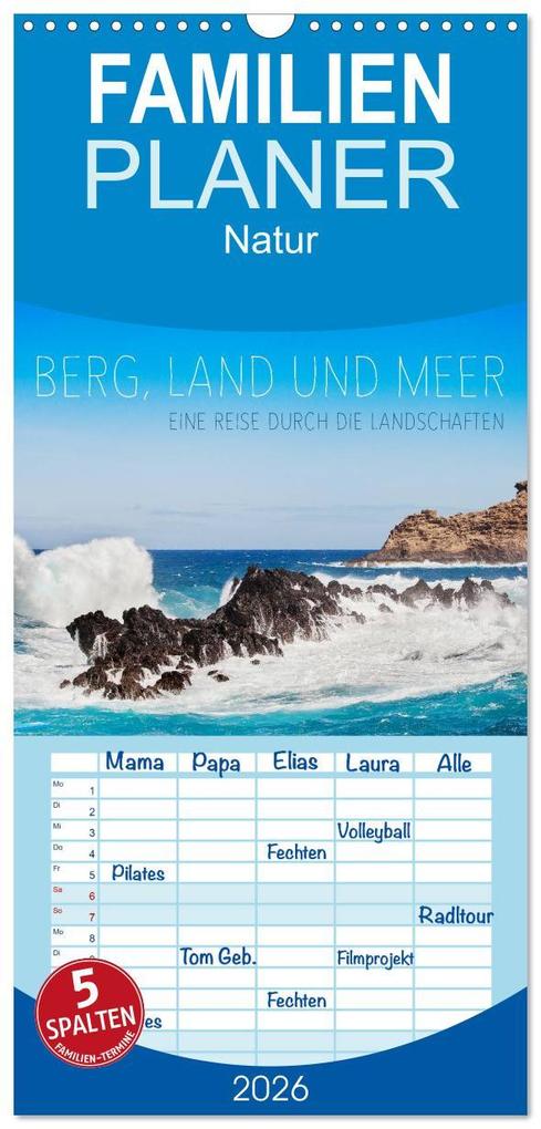 Familienplaner 2026 - Berg Land und Meer - Eine Reise durch die Landschaften mit 5 Spalten (Wandkalender 21 x 45 cm) CALVENDO