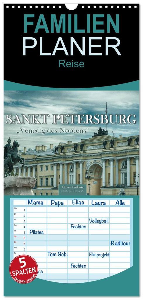 Familienplaner 2026 - Sankt Petersburg - 'Venedig des Nordens' mit 5 Spalten (Wandkalender 21 x 45 cm) CALVENDO