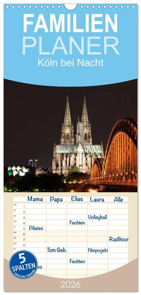 Familienplaner 2026 - Köln bei Nacht mit 5 Spalten (Wandkalender 21 x 45 cm) CALVENDO