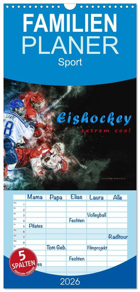 Familienplaner 2026 - Eishockey - extrem cool mit 5 Spalten (Wandkalender 21 x 45 cm) CALVENDO