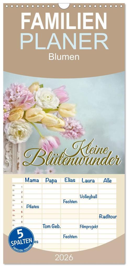 Familienplaner 2026 - Kleine Blütenwunder mit 5 Spalten (Wandkalender 21 x 45 cm) CALVENDO