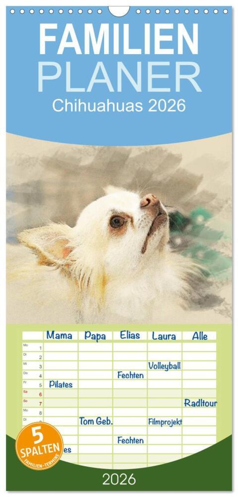 Familienplaner 2026 - Chihuahuas 2026 mit 5 Spalten (Wandkalender 21 x 45 cm) CALVENDO