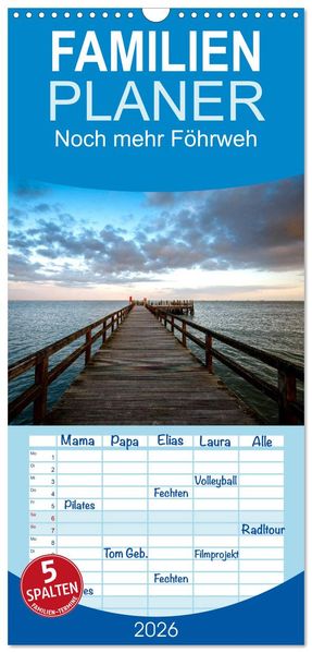 Familienplaner 2026 - Noch mehr Föhrweh - Insel Föhr mit 5 Spalten (Wandkalender 21 x 45 cm) CALVENDO