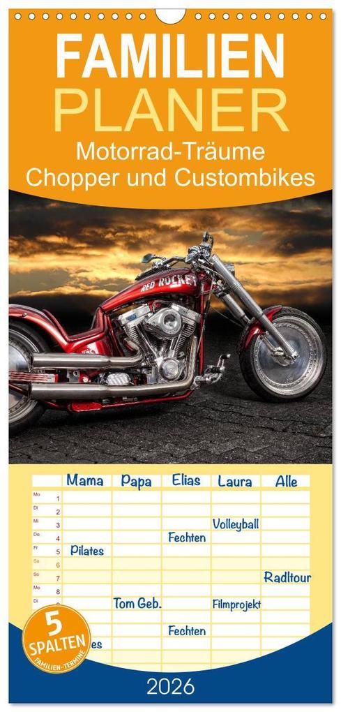 Familienplaner 2026 - Motorrad-Träume - Chopper und Custombikes mit 5 Spalten (Wandkalender 21 x 45 cm) CALVENDO