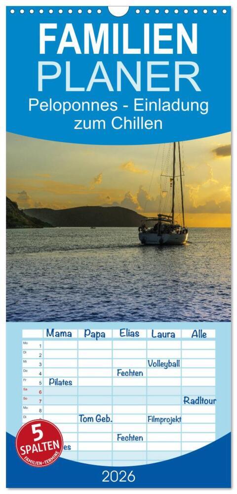 Familienplaner 2026 - Peloponnes - Einladung zum Chillen mit 5 Spalten (Wandkalender 21 x 45 cm) CALVENDO