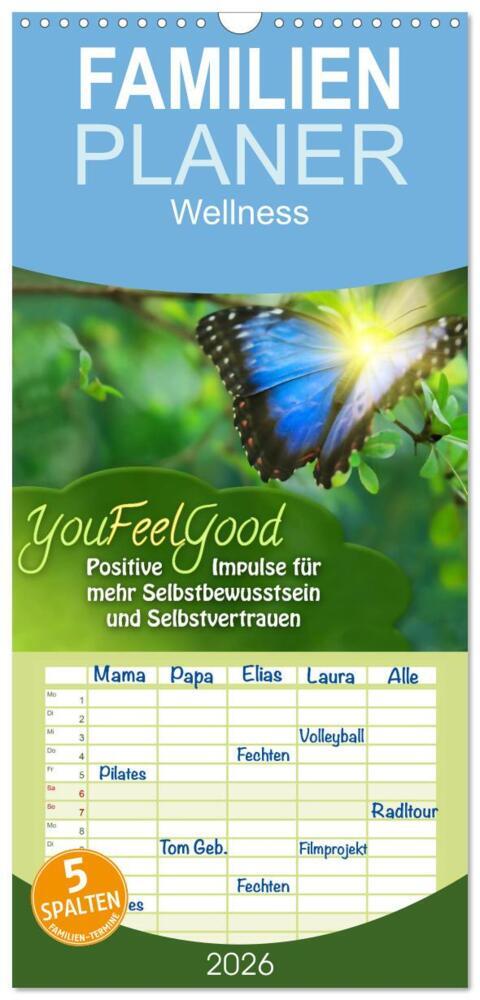 Familienplaner 2026 - YouFeelGood - Positive Impulse für mehr Selbstbewusstsein und Selbstvertrauen mit 5 Spalten (Wandkalender 21 x 45 cm) CALVENDO