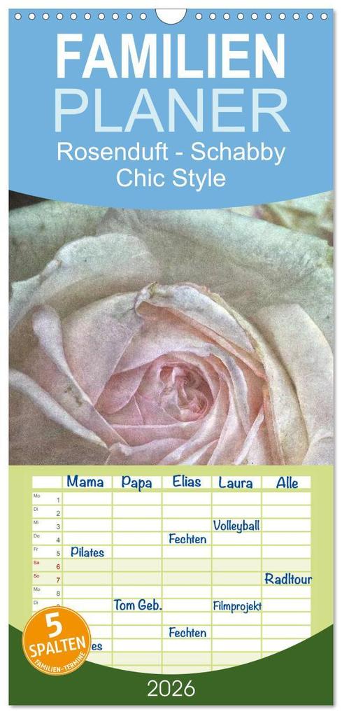 Familienplaner 2026 - Rosenduft Shabby Chic Style mit 5 Spalten (Wandkalender 21 x 45 cm) CALVENDO