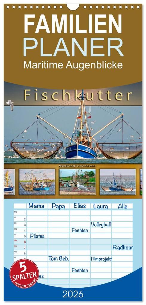 Familienplaner 2026 - Maritime Augenblicke - Fischkutter mit 5 Spalten (Wandkalender 21 x 45 cm) CALVENDO