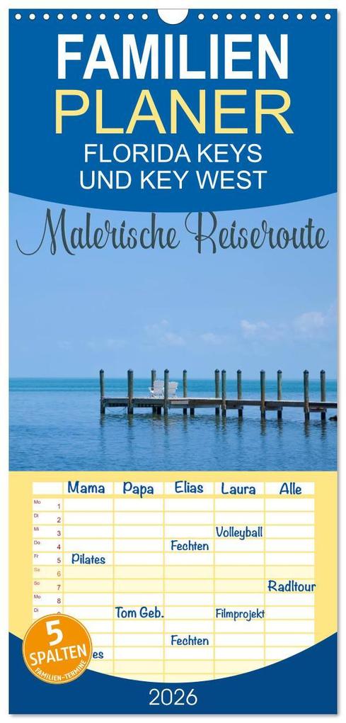 Familienplaner 2026 - FLORIDA KEYS UND KEY WEST Malerische Reiseroute mit 5 Spalten (Wandkalender 21 x 45 cm) CALVENDO