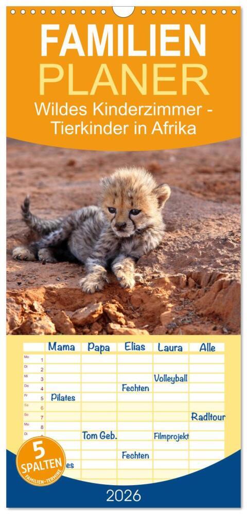 Familienplaner 2026 - Wildes Kinderzimmer - Tierkinder in Afrika mit 5 Spalten (Wandkalender 21 x 45 cm) CALVENDO