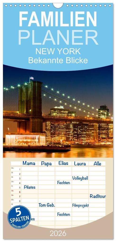Familienplaner 2026 - NEW YORK Bekannte Blicke mit 5 Spalten (Wandkalender 21 x 45 cm) CALVENDO