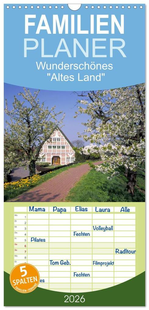 Familienplaner 2026 - Wunderschönes 'Altes Land' mit 5 Spalten (Wandkalender 21 x 45 cm) CALVENDO