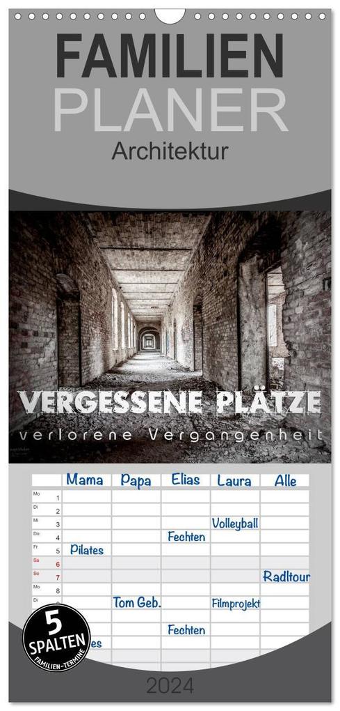 Familienplaner 2026 - Vergessene Plätze - verlorene Vergangenheit mit 5 Spalten (Wandkalender 21 x 45 cm) CALVENDO
