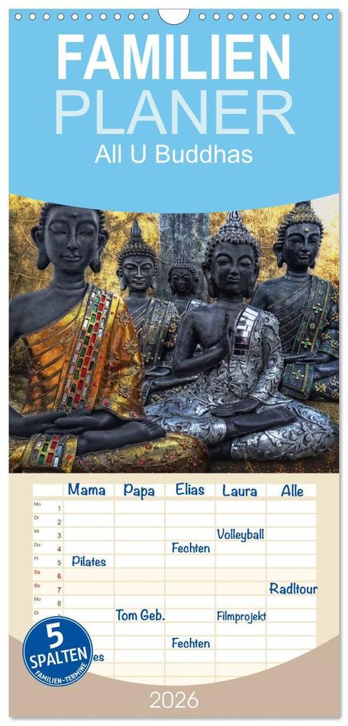 Familienplaner 2026 - All U Buddhas mit 5 Spalten (Wandkalender 21 x 45 cm) CALVENDO