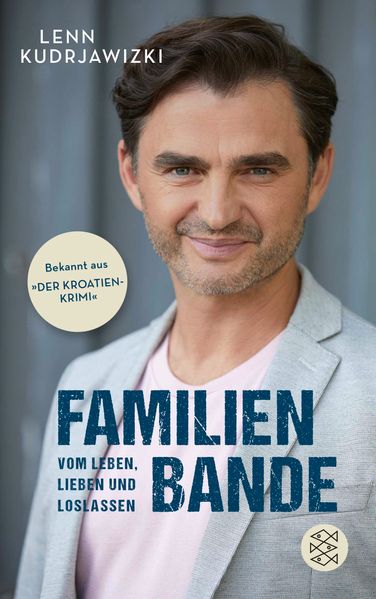 Familienbande - Vom Leben Lieben und Loslassen
