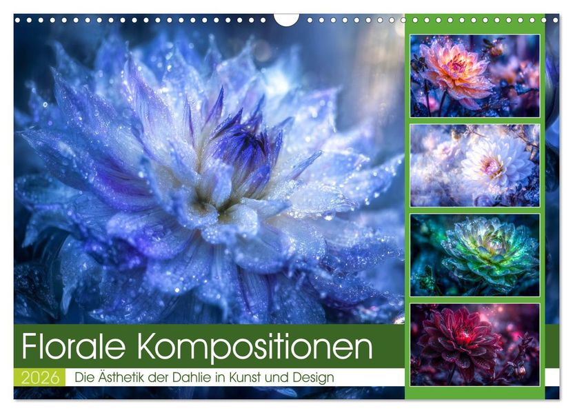 Florale Kompositionen (Wandkalender 2026 DIN A3 quer) CALVENDO Monatskalender