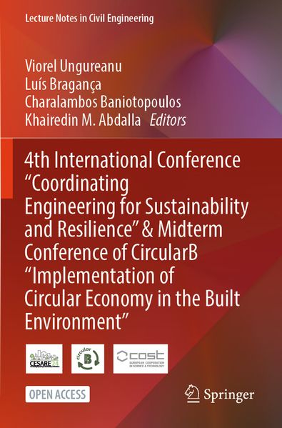 4th International Conference 'Coordinating Engineering for Sustainability and Resilience' & Midterm Conference of CircularB 'Implementation of Circular Economy in the Built Environment'
