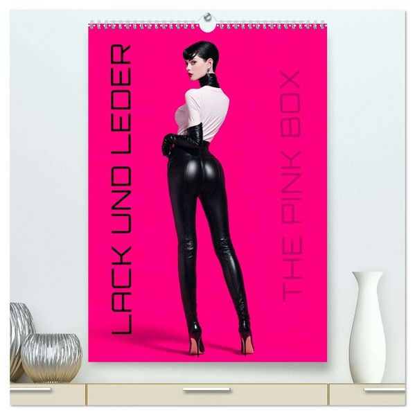 Lack und Leder - The Pink Box (hochwertiger Premium Wandkalender 2026 DIN A2 hoch) Kunstdruck in Hochglanz