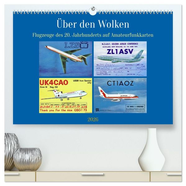 Über den Wolken - Flugzeuge des 20. Jahrhunderts auf Amateurfunkkarten (hochwertiger Premium Wandkalender 2026 DIN A2 quer) Kunstdruck in Hochglanz