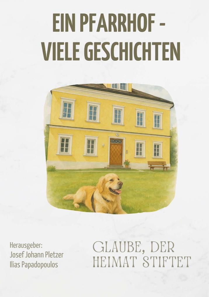 Ein Pfarrhof - viele Geschichten