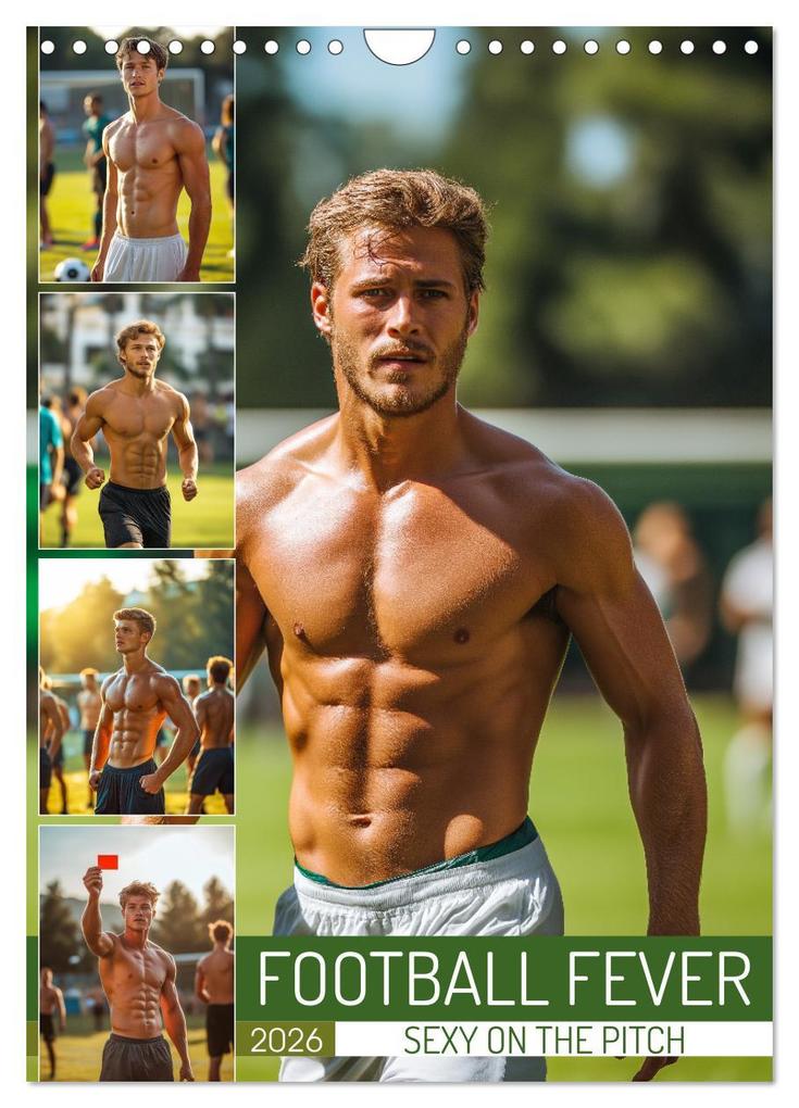 Football Fever - Sexy on the Pitch (Wall Calendar 2026 DIN A4 portrait) CALVENDO 12 Month Wall Calendar