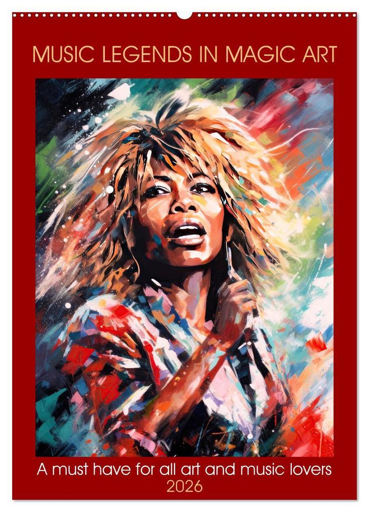 Music legends in magic art (Wall Calendar 2026 DIN A2 portrait) CALVENDO 12 Month Wall Calendar