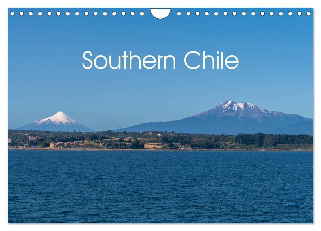 Southern Chile (Wall Calendar 2026 DIN A4 landscape) CALVENDO 12 Month Wall Calendar