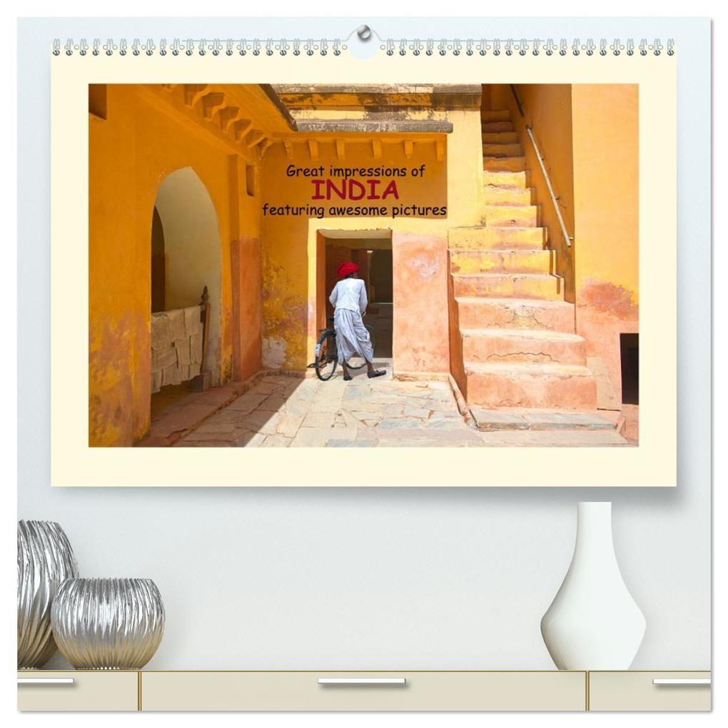Great impressions of INDIA featuring awesome pictures (High Quality Premium Wall Calendar 2026 DIN A2 landscape)CALVENDO 12 Month Wall Calendar