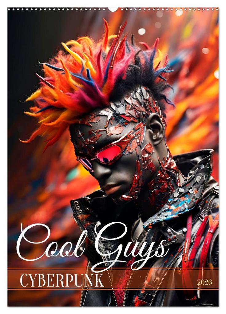 CYBERPUNK Cool guys (Wall Calendar 2026 DIN A2 portrait) CALVENDO 12 Month Wall Calendar