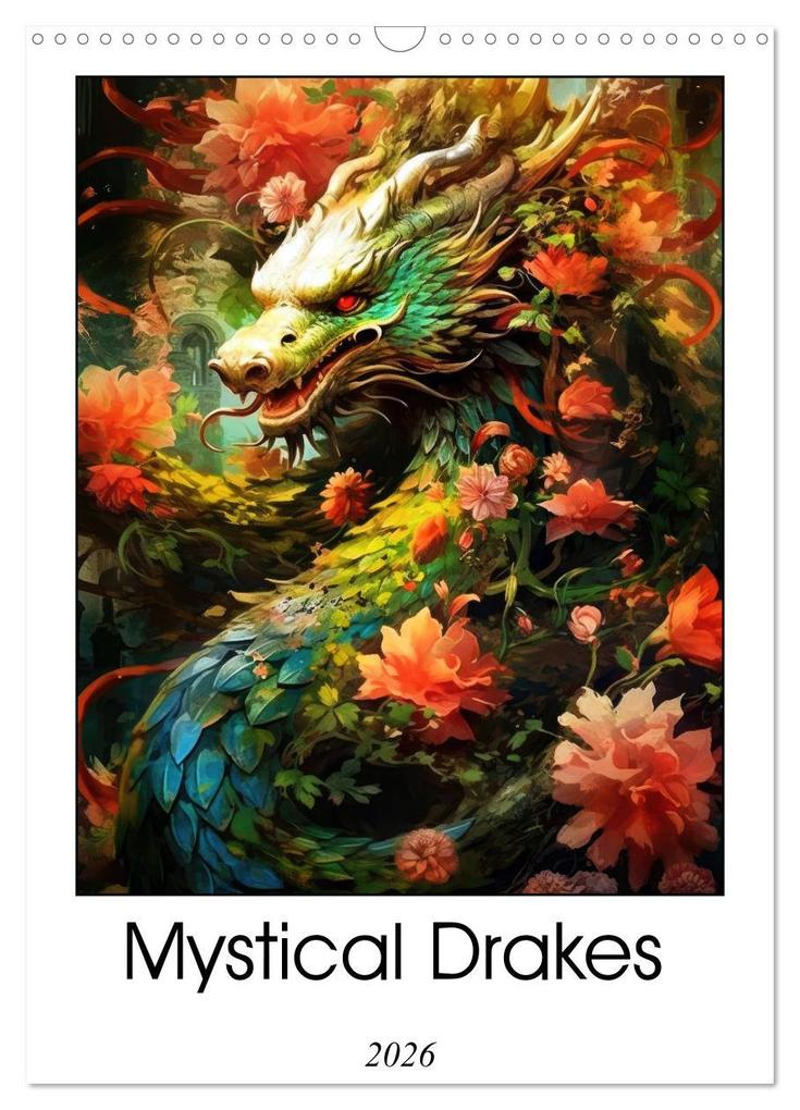 Mystical Drakes (Wall Calendar 2026 DIN A3 portrait) CALVENDO 12 Month Wall Calendar