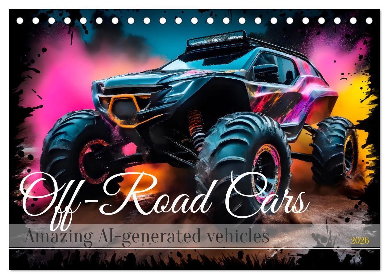 OFF-ROAD CARS Amazing AI-generated vehicles (Desk Calendar 2026 DIN A5 landscape) CALVENDO 12 Month DeskCalendar