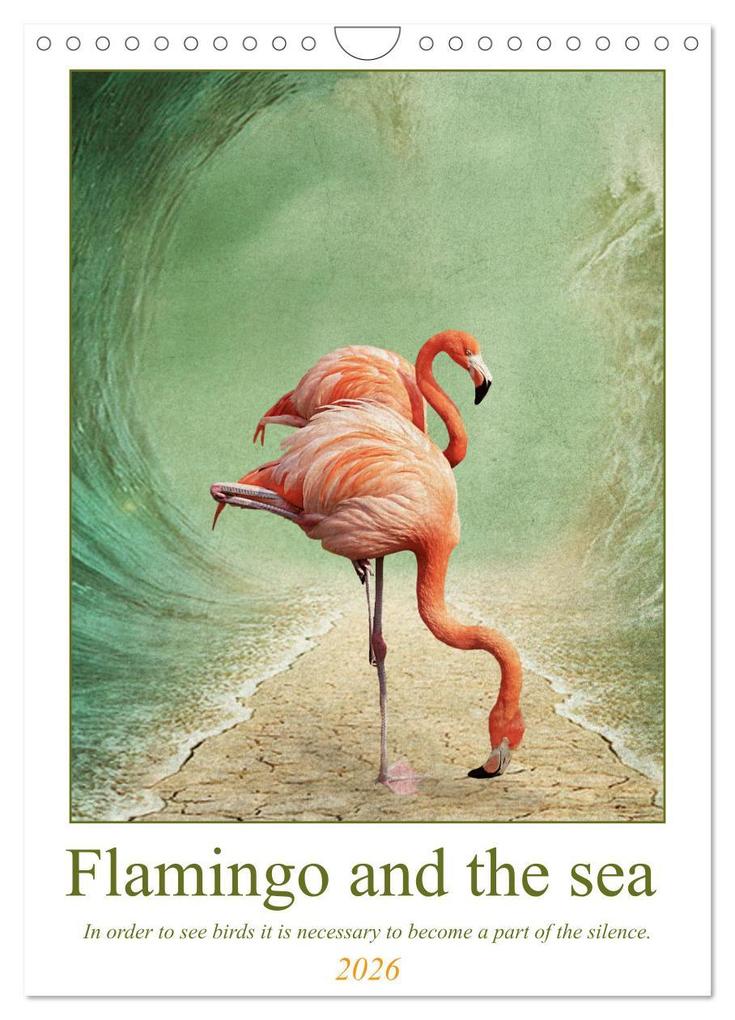Flamingo and the sea (Wall Calendar 2026 DIN A4 portrait) CALVENDO 12 Month Wall Calendar