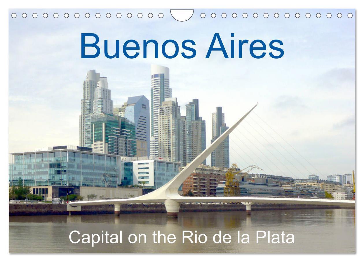 Buenos Aires - Capital on the Rio de la Plata (Wall Calendar 2026 DIN A4 landscape) CALVENDO 12 Month Wall Calendar