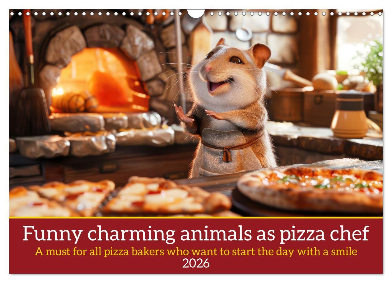 Funny charming animals as pizza chef (Wall Calendar 2026 DIN A3 landscape) CALVENDO 12 Month Wall Calendar